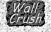 Wall Crush - Title Screen Wall Crush - Title Screen
